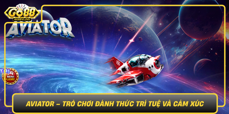 Aviator Tro Choi Danh Thuc Tri Tue Va Cam Xuc0