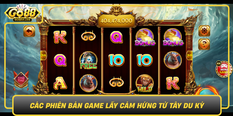 Tây Du Ký – Hành Trình Phiêu Lưu Kỳ Bí Trên GO88 2 Cac Phien Ban Game Lay Cam Hung Tu Tay Du Ky0