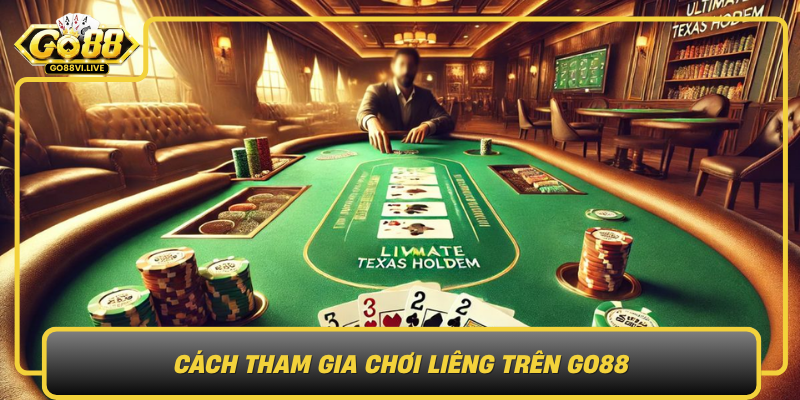 Cach Tham Gia Choi Lieng Tren Go88
