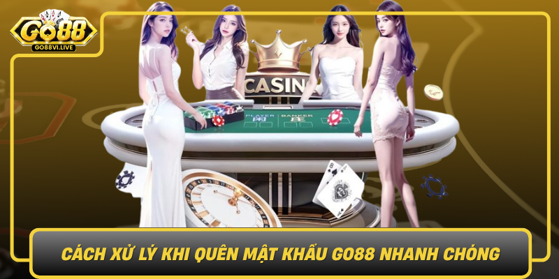 Cách Xử Lý Khi Quên Mật Khẩu GO88 Nhanh Chóng Cach Xu Ly Khi Quen Mat Khau Go88 Nhanh Chong