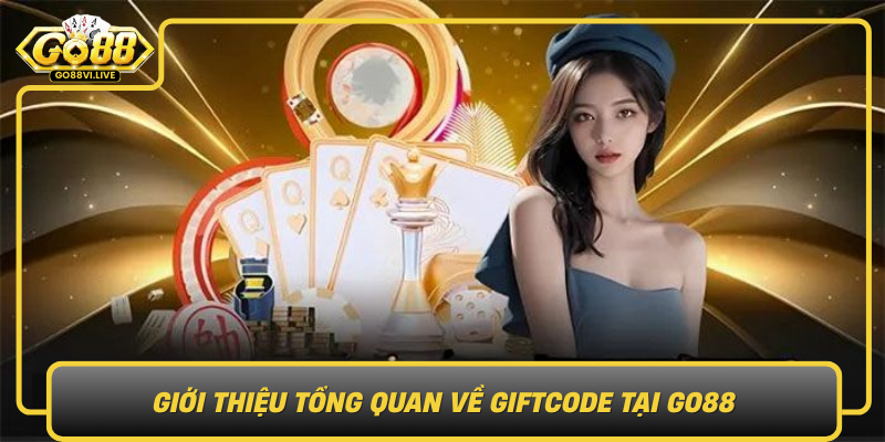 Giới Thiệu Tổng Quan Về Giftcode Tại GO88 Gioi Thieu Tong Quan Ve Giftcode Tai Go88