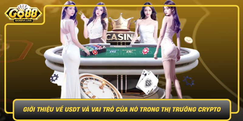 Gioi Thieu Ve Usdt Va Vai Tro Cua No Trong Thi Truong Crypto