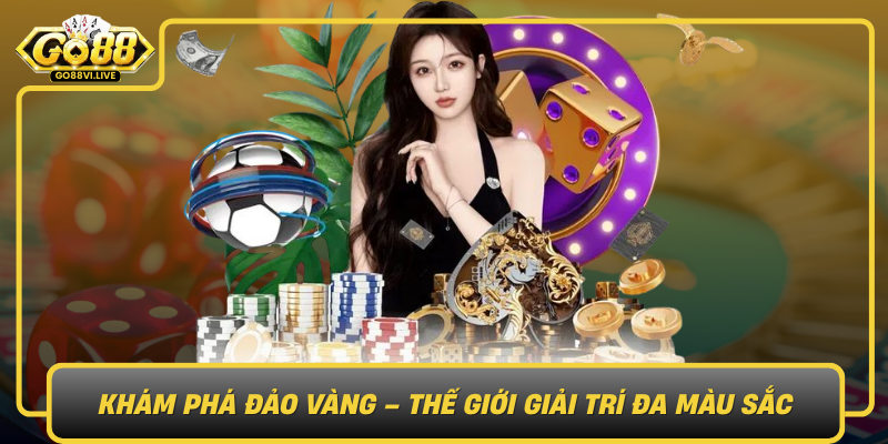 Kham Pha Dao Vang The Gioi Giai Tri Da Mau Sac