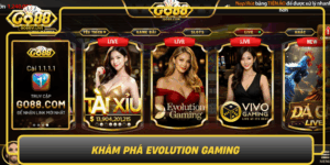 Kham Pha Evolution Gaming Tro Choi Dang Cap Cho Game Thu0
