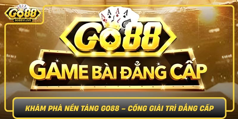 Đăng Nhập GO88 – Khám Phá Trò Chơi Hấp Dẫn Ngay Hôm Nay 1 Kham Pha Nen Tang Go88 Cong Giai Tri Dang Cap0