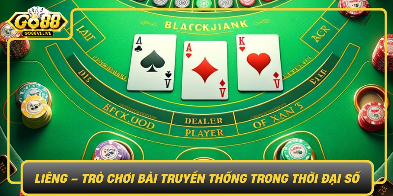 Lieng Tro Choi Bai Truyen Thong Trong Thoi Dai So
