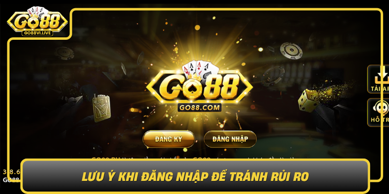 Đăng Nhập GO88 – Khám Phá Trò Chơi Hấp Dẫn Ngay Hôm Nay 3 Luu Y Khi Dang Nhap De Tranh Rui Ro0